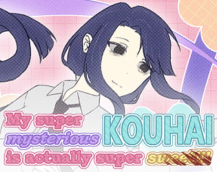 My super mysterious kouhai is actually super sweet!!!