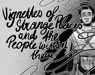 Vignettes of strange places and the people within them