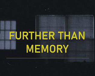Further Than Memory
