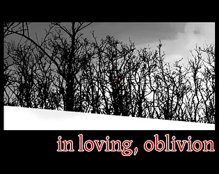 in loving, oblivion