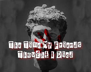 The Time My Friends Thought I Died