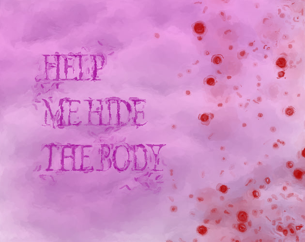 Help me hide the body