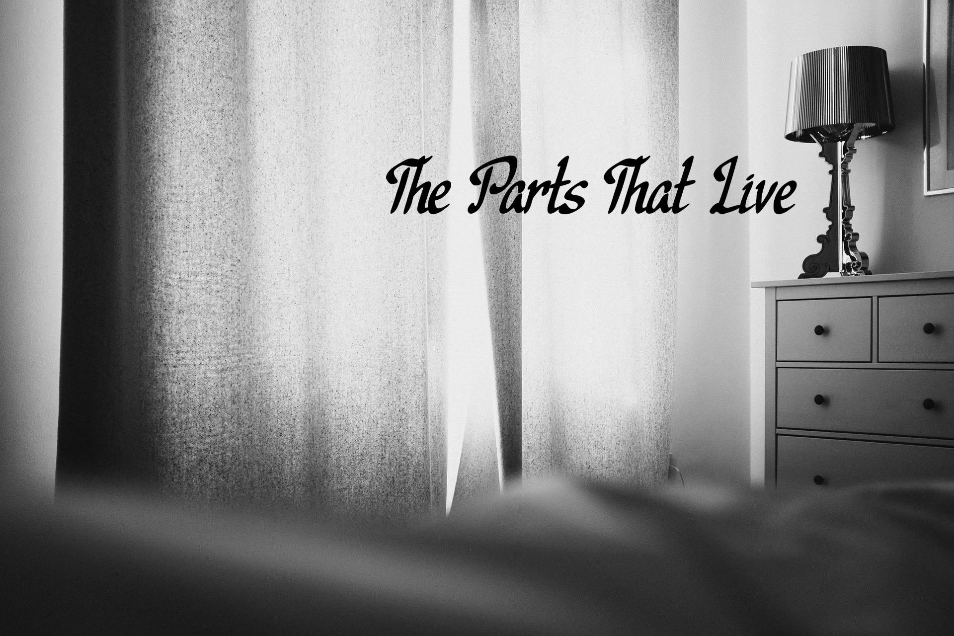 The Parts That Live