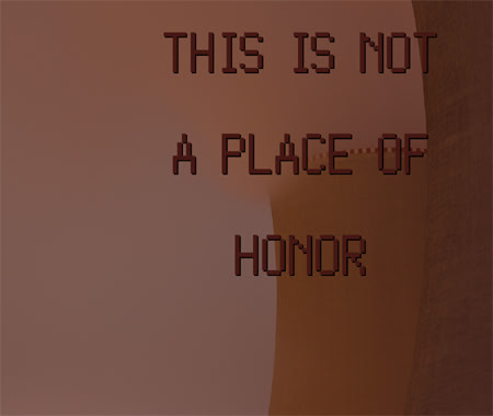 This is Not a Place of Honor
