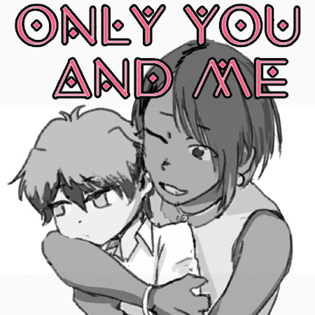 Only You and Me