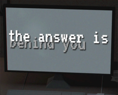 The Answer is Behind You