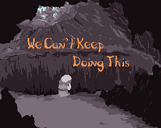 We Can't Keep Doing This