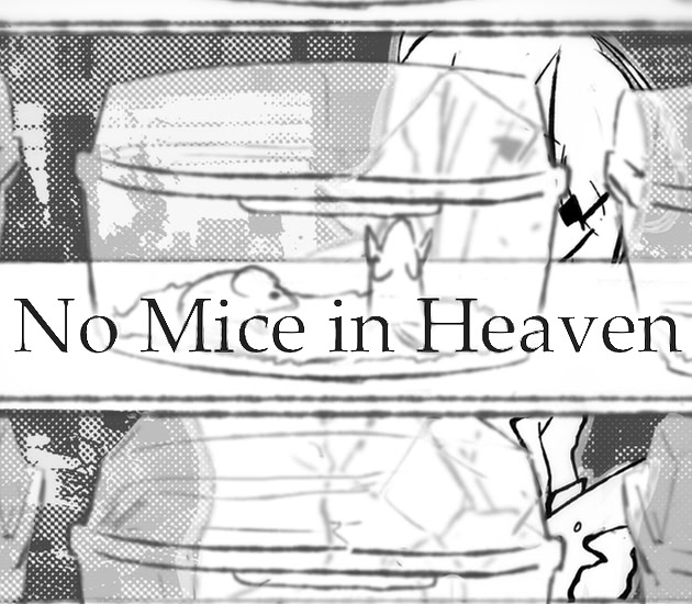 No Mice in Heaven