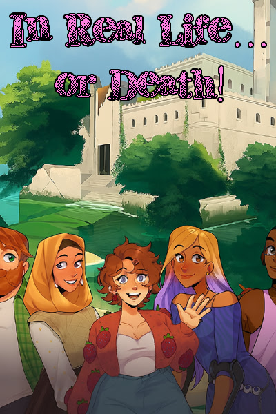 In Real Life... or Death!