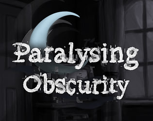Paralysing Obscurity