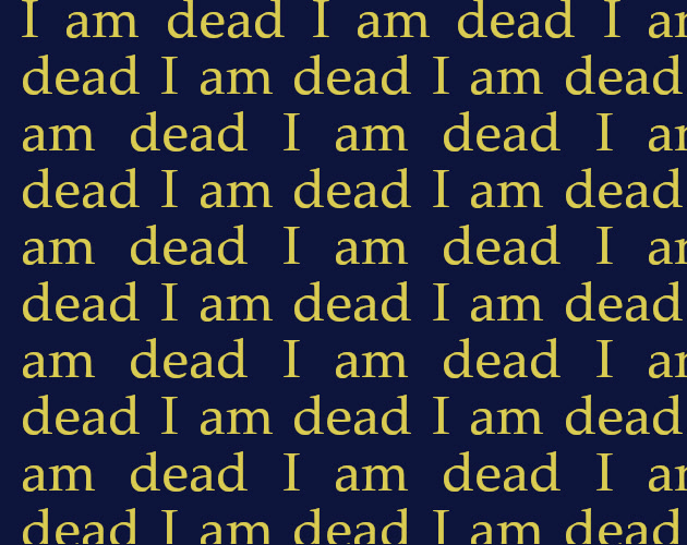 I am dead