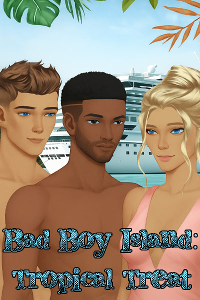 Bad Boy Island: Tropical Treat