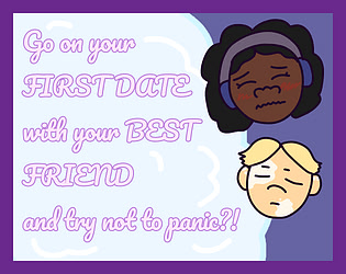 Go on your FIRST DATE with your BEST FRIEND and try not to panic?!