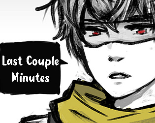 Last Couple Minutes