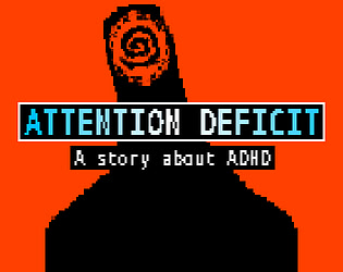 ATTENTION DEFICIT: A story about ADHD