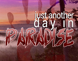 Just Another Day in Paradise