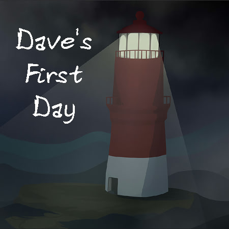 Dave's First Day