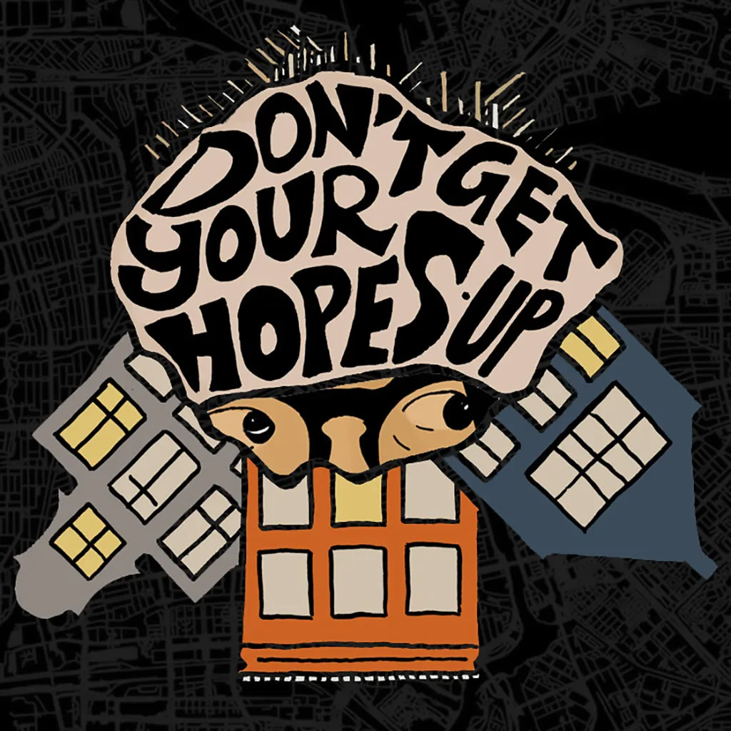 Don't Get Your Hopes Up