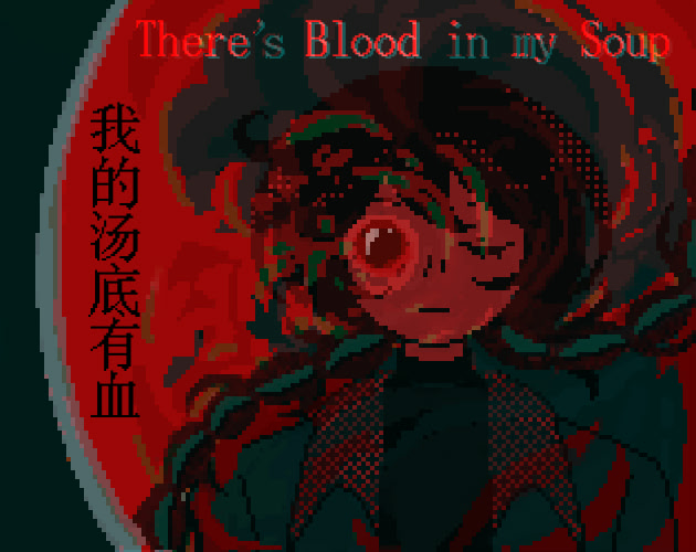 There's Blood in my Soup