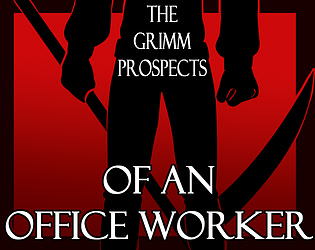 The Grimm Prospects of an Office Worker
