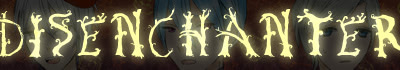 DISENCHANTER