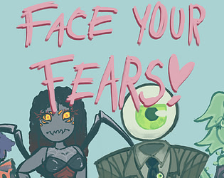 Face Your Fears
