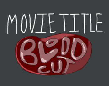 Movie Title: BLOOD CUT!