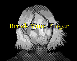 Break Your Finger