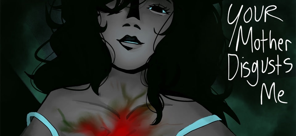 Your Mother Disgusts Me