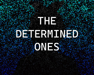 The Determined Ones