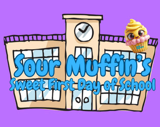 Sour Muffin's Sweet First Day of School