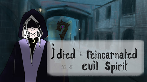 I Died & Reincarnated as an Evil Spirit!