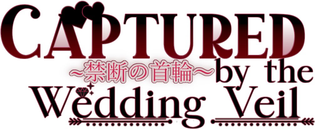 Captured by the Wedding Veil ~禁断の首輪~