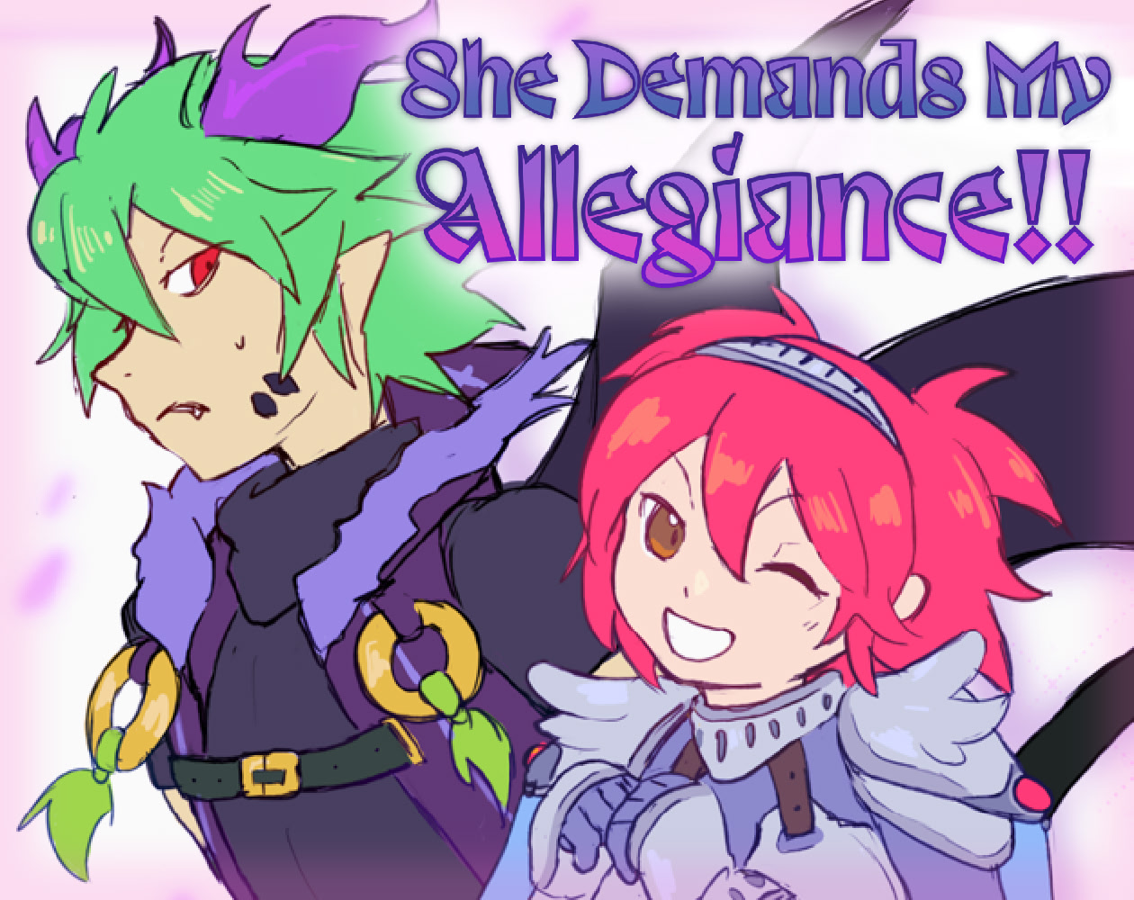 She Demands My Allegiance!!