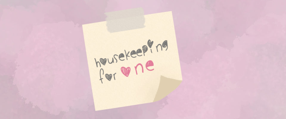 Housekeeping for One