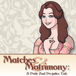 Matches & Matrimony: A Pride and Prejudice Tale